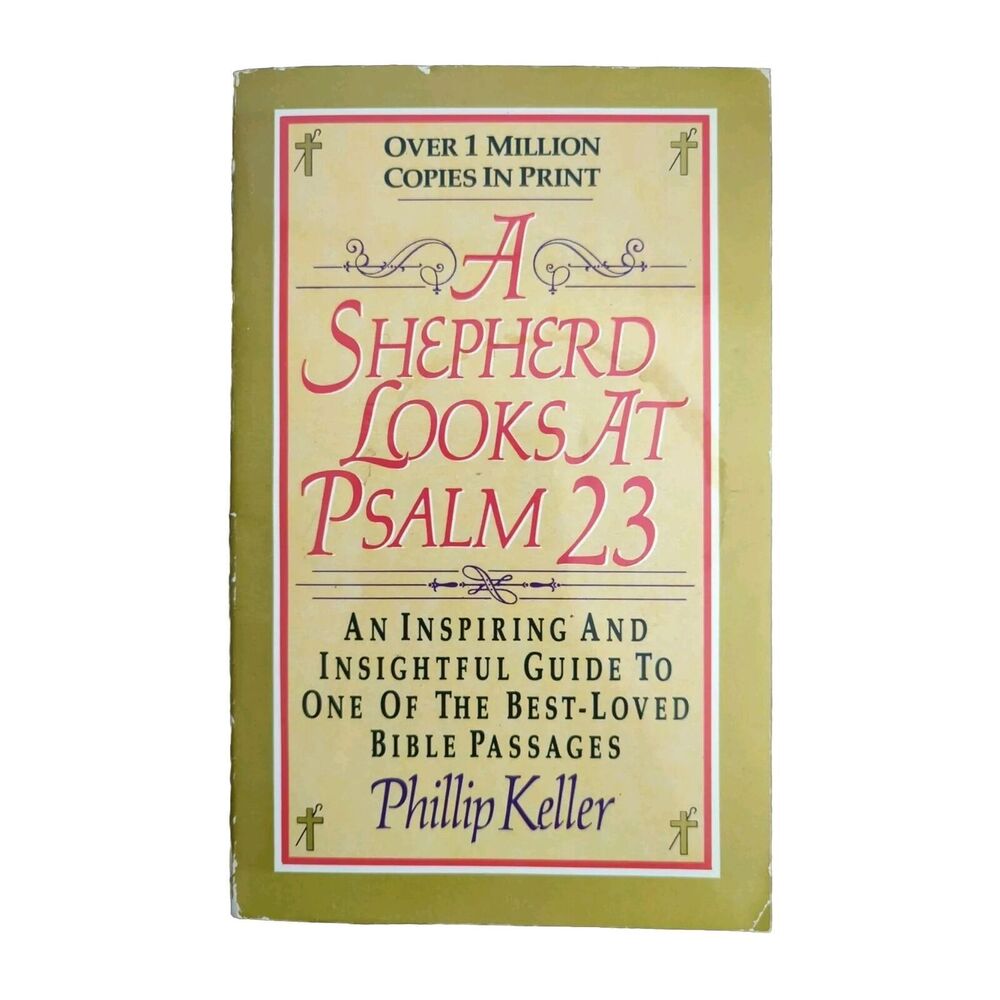 Shepherd Looks at Psalm 23 : By Phillip Keller  1990 Paperback